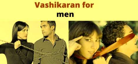 How To Control Any Man By Vashikaran Mantra